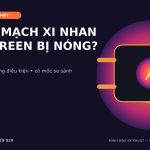 Bản đồ nguyên nhân mạch xi nhan Limo Green nóng
